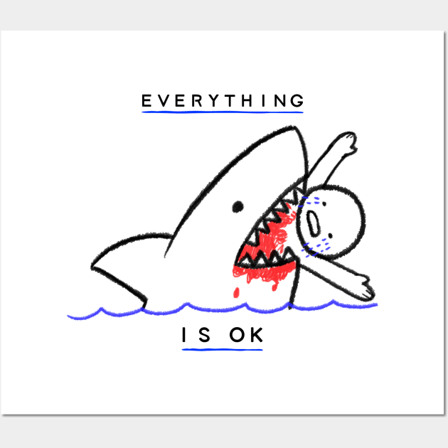 everything is ok Wall Art by WOAT